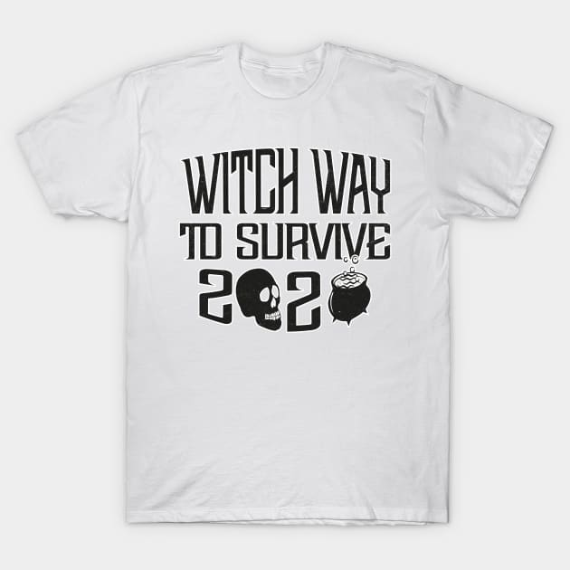 Witch Way To Survive T-Shirt by MZeeDesigns